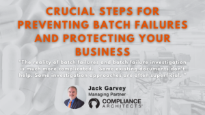 Crucial Steps for Preventing Batch Failures and Protecting Your Business