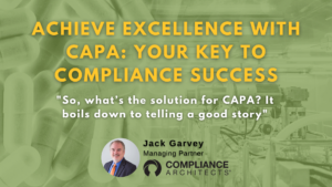 Achieve excellence with CAPA: Your key to compliance success