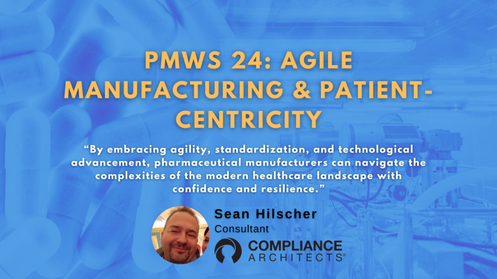 PMWS 24: Agile Manufacturing & Patient-Centricity