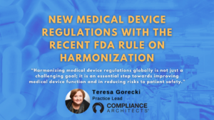 New Medical Device Regulations with the Recent FDA Rule on Harmonization