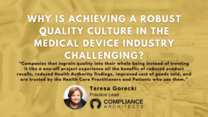 Why is Achieving a Robust Quality Culture in the Medical Device Industry Challenging?
