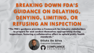 Breaking down FDA's Guidance on Delaying, Denying, Limiting, or Refusing an Inspection