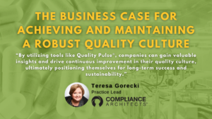 The Business Case for Achieving and Maintaining a Robust Quality Culture