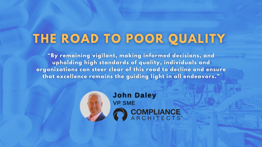 The Road to Poor Quality