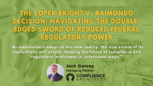 The Loper Bright v. Raimondo Decision: Navigating the Double-Edged Sword of Reduced Federal Regulatory Power