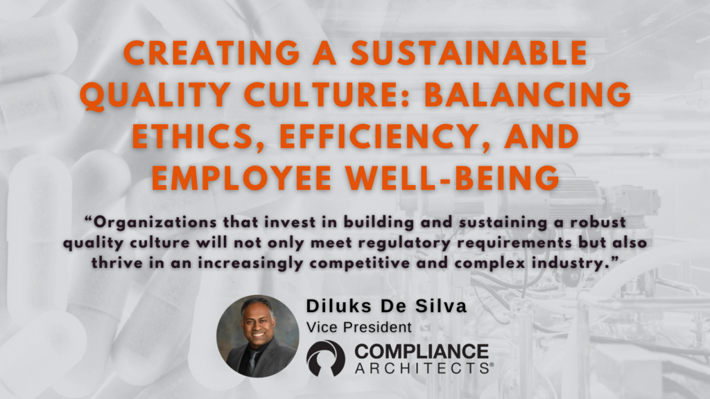 Creating a Sustainable Quality Culture: Balancing Ethics, Efficiency, and Employee Well-Being