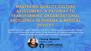Mastering Quality Culture Assessment: A Pathway to Transforming Organizational Excellence in Pharma & Medical Devices