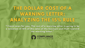 The Dollar Cost of a Warning Letter: Analyzing the 15% Rule