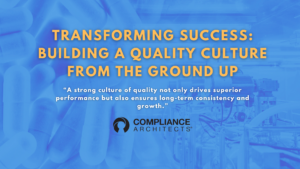 Transforming Success: Building a Quality Culture from the Ground Up