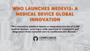 WHO Launches MeDevIS: A Medical Device Global Innovation