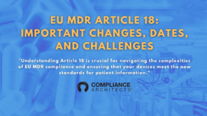 EU MDR Article 18: Important Changes, Dates, and Challenges