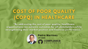 Cost of Poor Quality (COPQ) in Healthcare