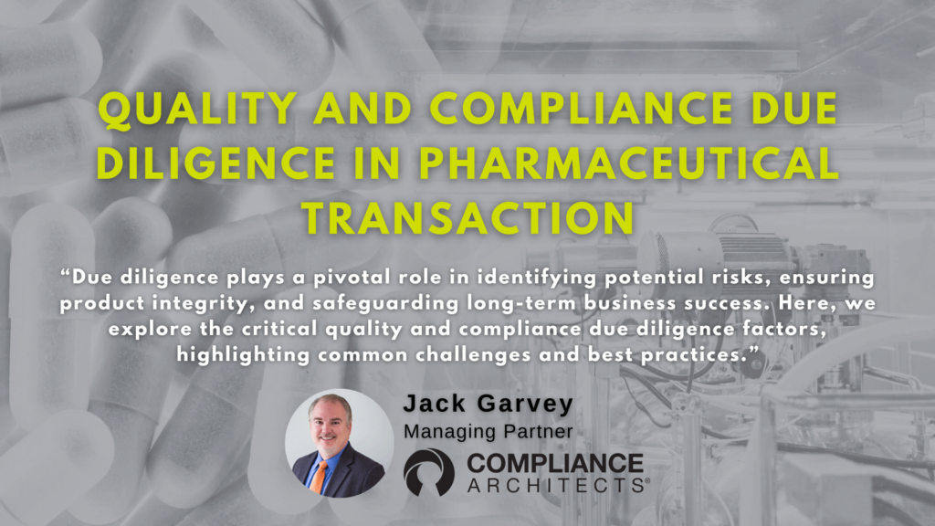 Quality and Compliance Due Diligence in Pharmaceutical Transaction