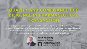 Quality and Compliance Due Diligence in Pharmaceutical Transaction