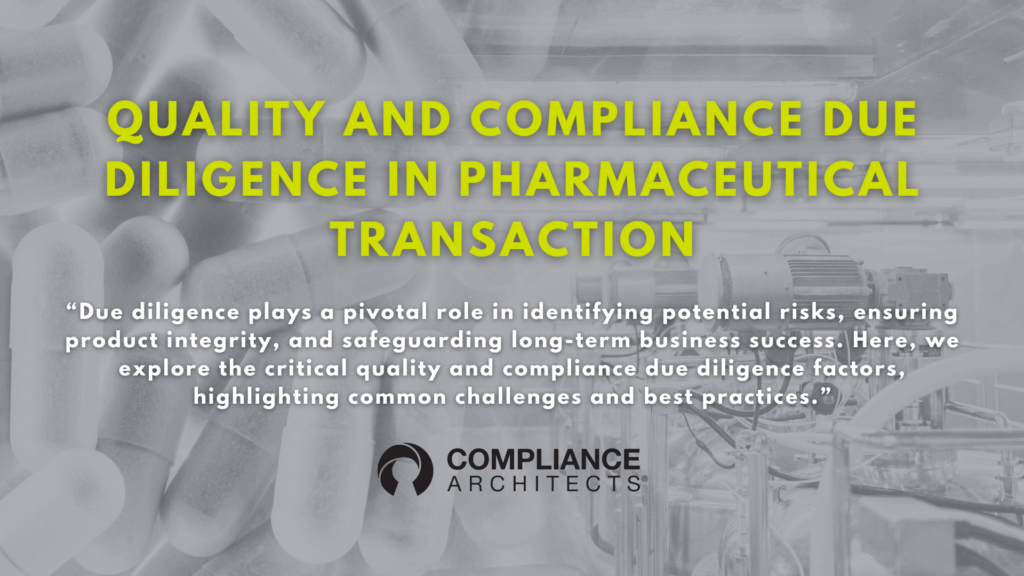 Quality and Compliance Due Diligence in Pharmaceutical Transaction