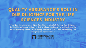 Quality Assurance’s Role in Due Diligence for the Life Sciences industry