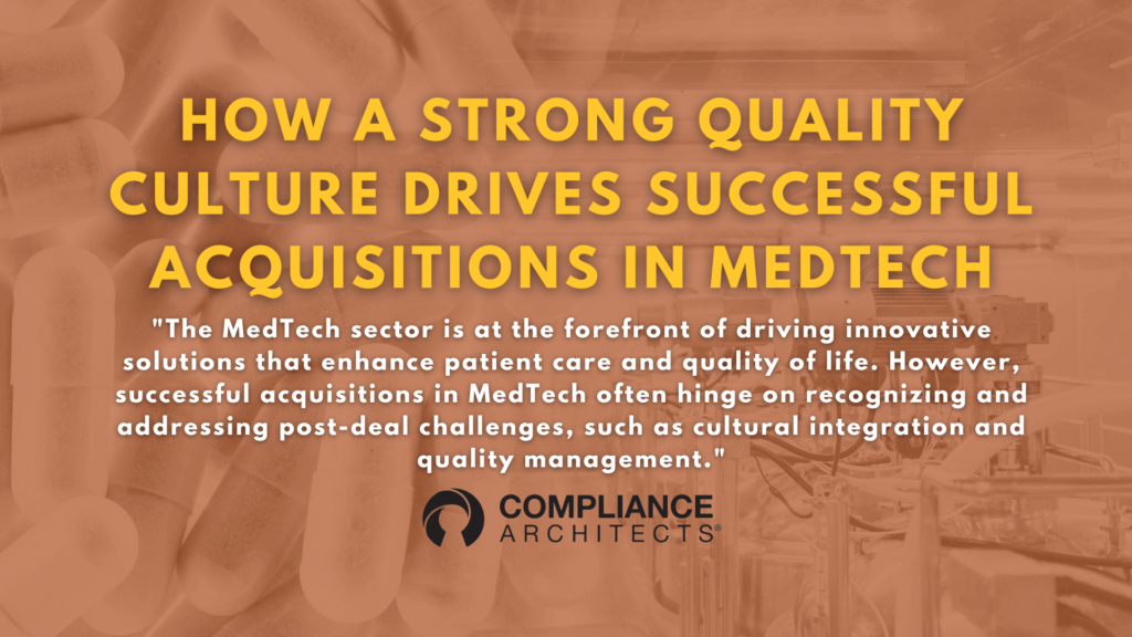 How a Strong Quality Culture Drives Successful Acquisitions in MedTech