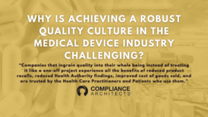 Why is Achieving a Robust Quality Culture in the Medical Device Industry Challenging?