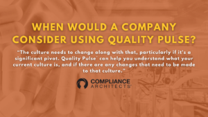 When Would A Company Consider Using Quality Pulse?