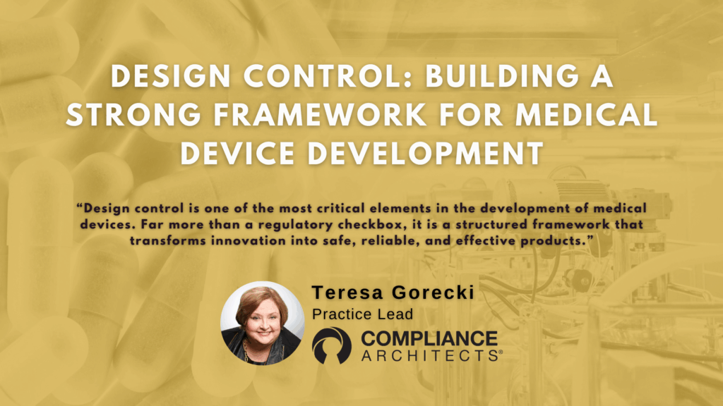 Design Control: Building a Strong Framework for Medical Device Development