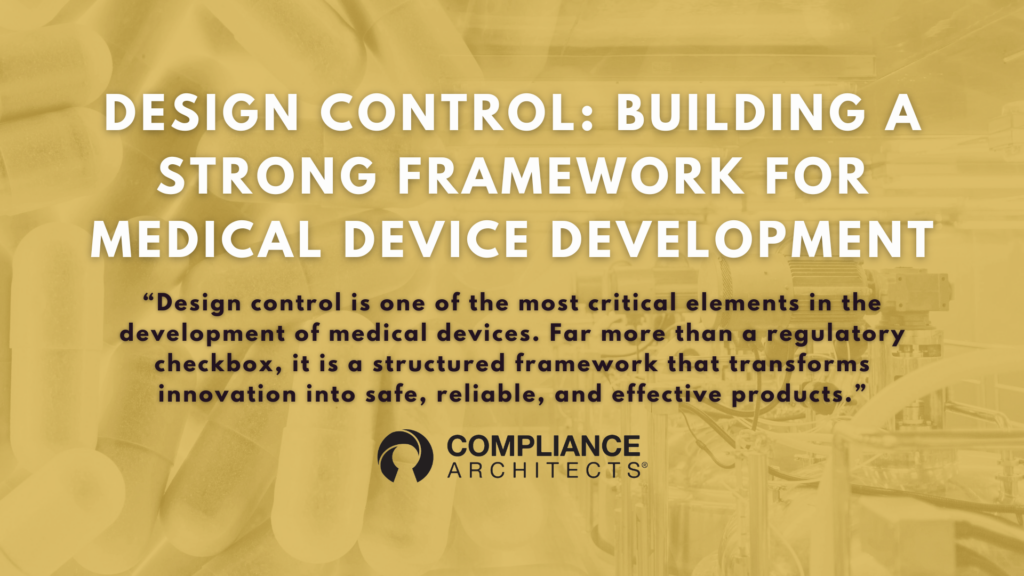 Design Control: Building a Strong Framework for Medical Device Development
